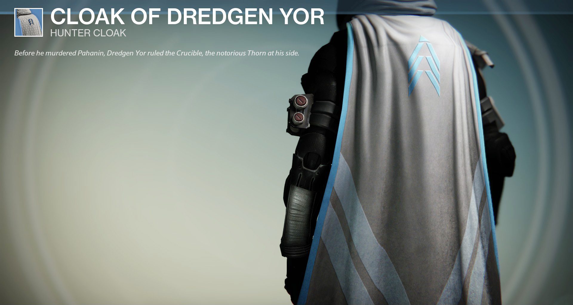 Capa de Dredgen Yor. Antes de extinguir la Luz de Pahanin, Dredgen Yor gobernó el Crisol, con el famoso Espino de su lado.